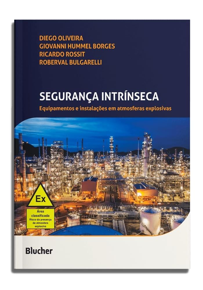 Segurança Intrínseca em Atmosferas Explosivas: Guia Completo para Equipamentos e Instalações