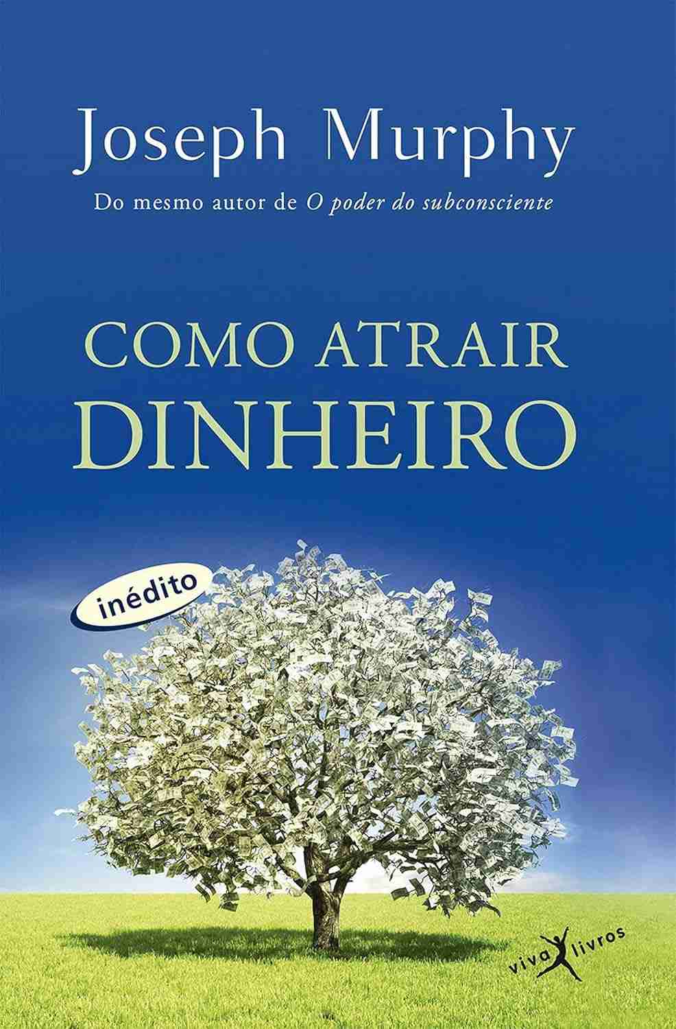 Atraia Dinheiro: Desbloqueie Sua Riqueza com o Poder da Mente