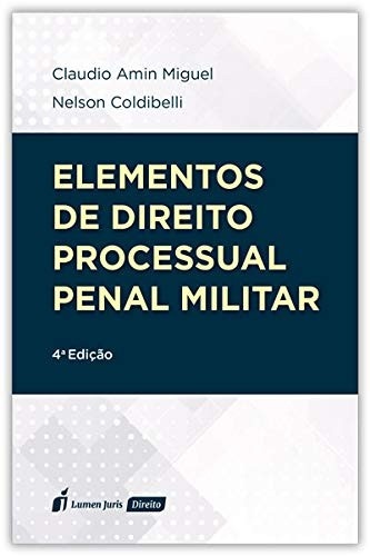 Elementos de Direito Processual Penal Militar: Edição 2024 Atualizada