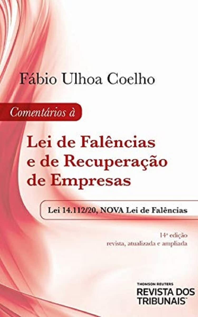 Lei de Falências e Recuperação de Empresas: Guia Essencial 14ª Edição Atualizada