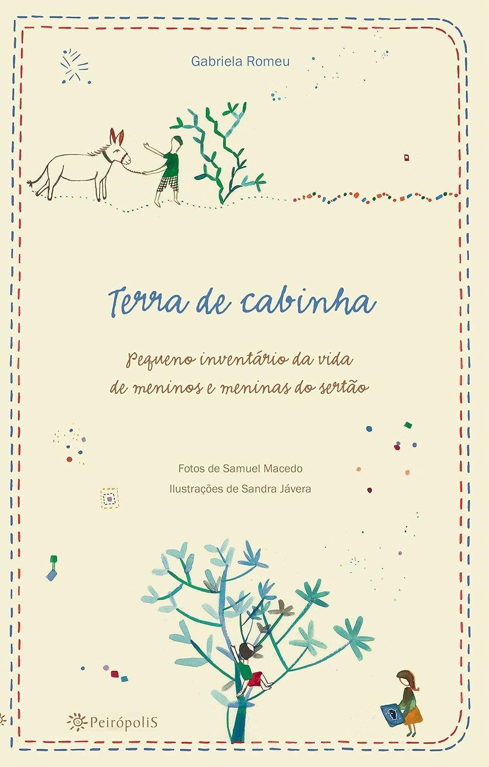 Terra de Cabinhas: Descubra a Infância Autêntica do Cariri - Livro Premiado Jabuti