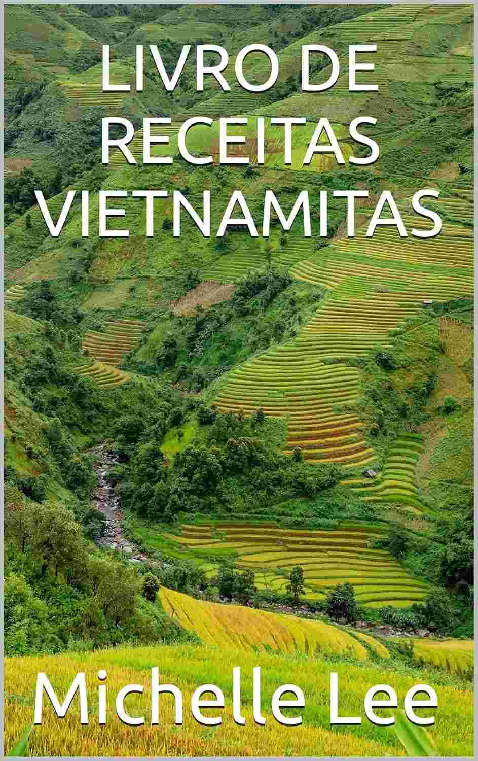 Livro de Receitas Vietnamitas: Sabores Autênticos e Deliciosos