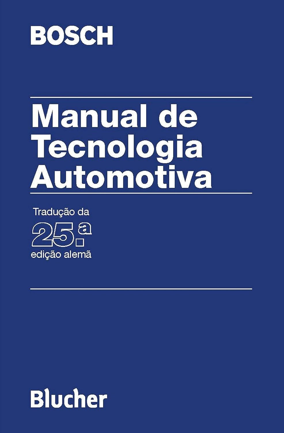 Manual de Tecnologia Automotiva Bosch: Domine o Mundo dos Veículos
