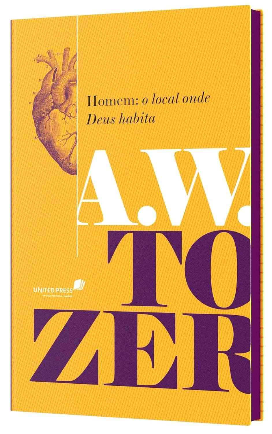 Homem: O Local Onde Deus Habita - A.W. Tozer | Transforme Sua Espiritualidade