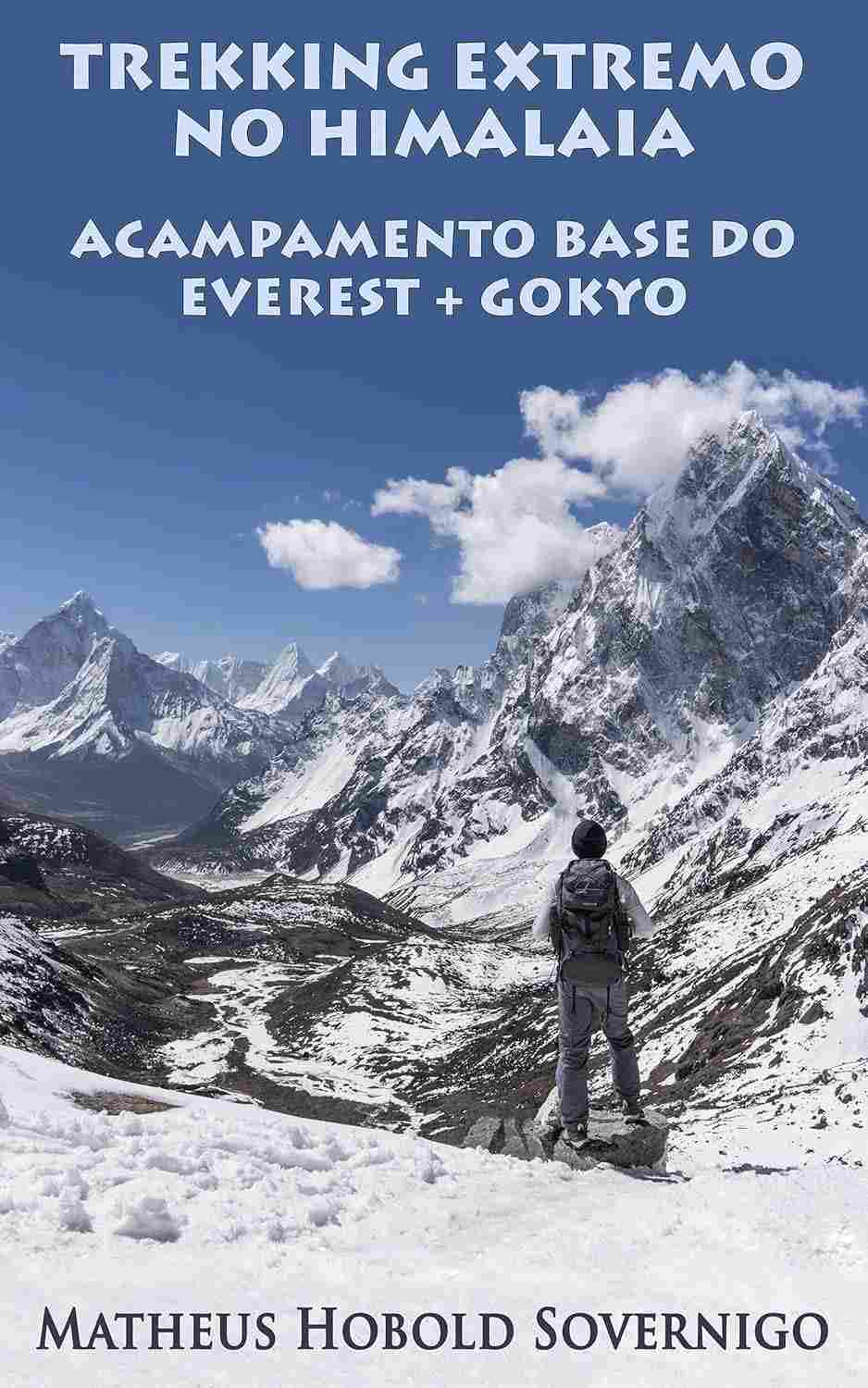 Expedição Himalaia: Everest Base Camp + Gokyo - Aventura Extrema Solo no Nepal