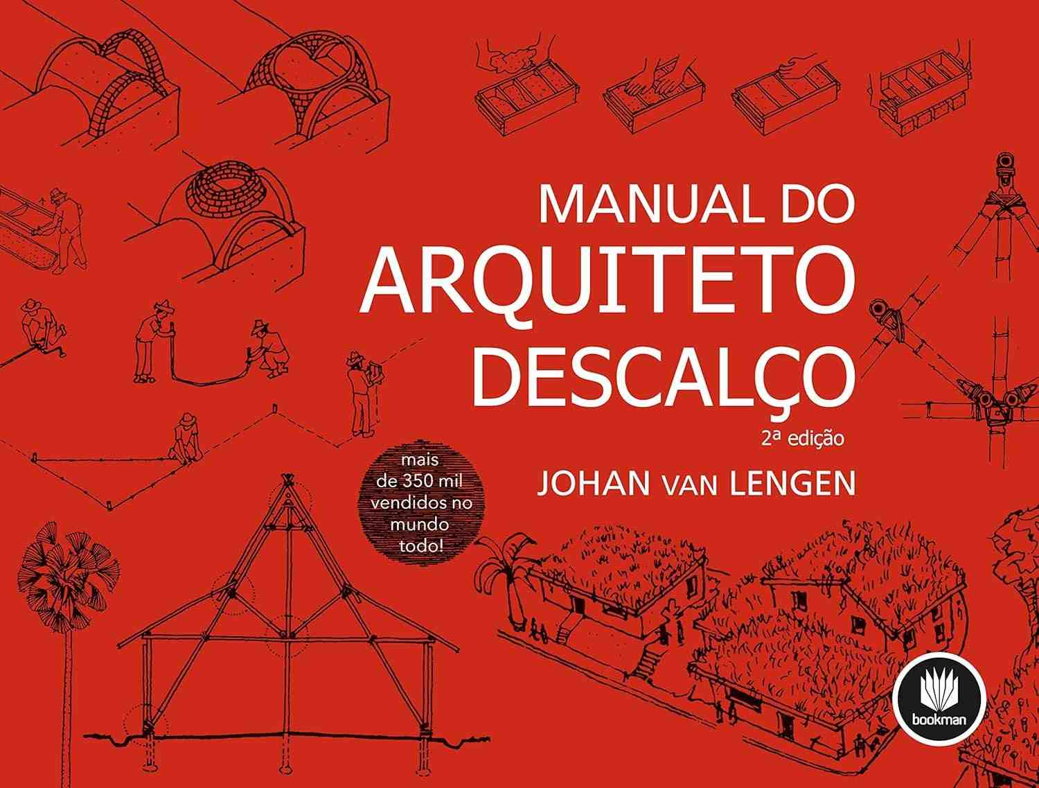 Manual do Arquiteto Descalço: Bioarquitetura para um Futuro Sustentável