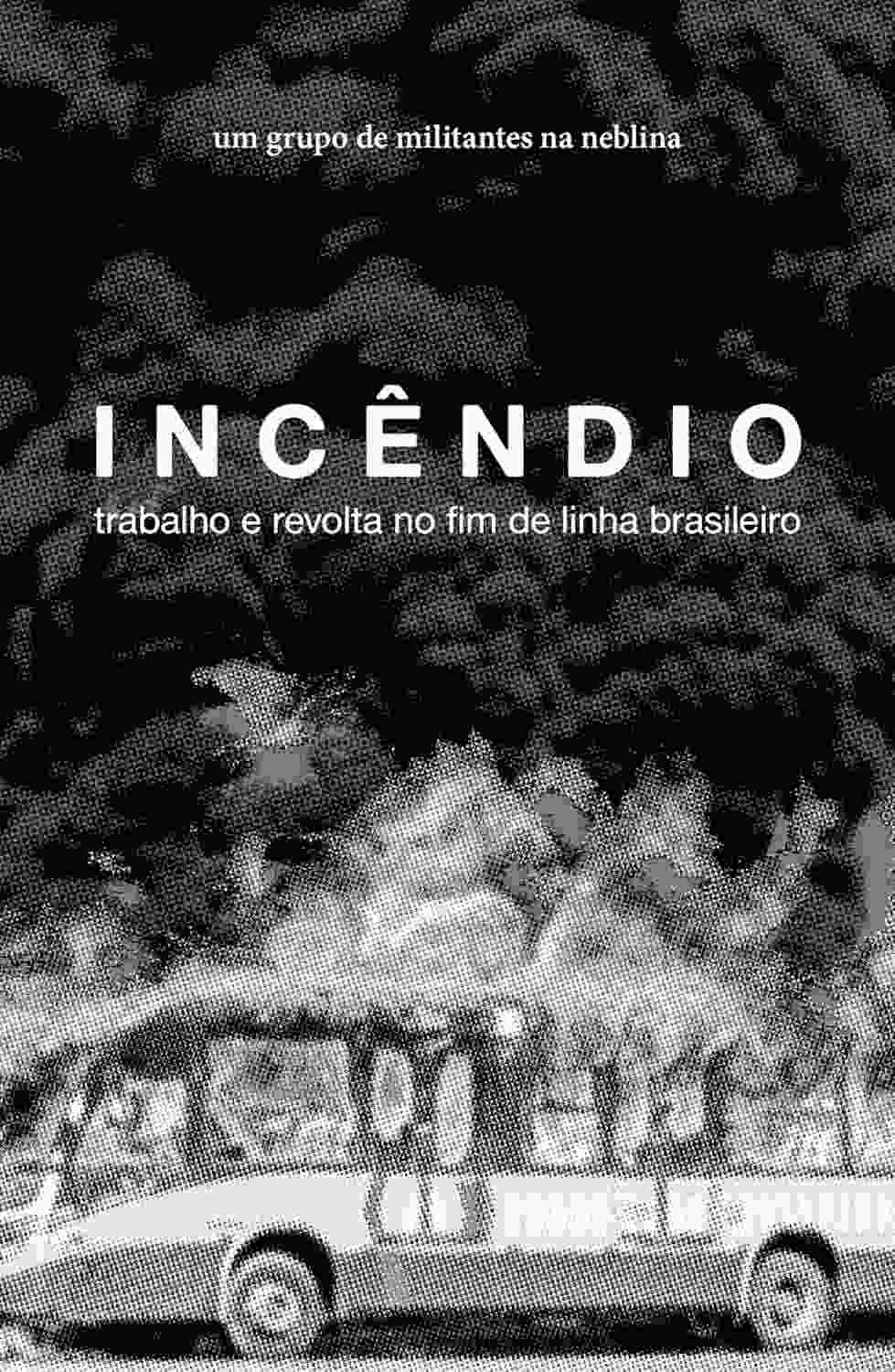 Incêndio: Revolta e Trabalho no Brasil - Entenda as Causas e Consequências