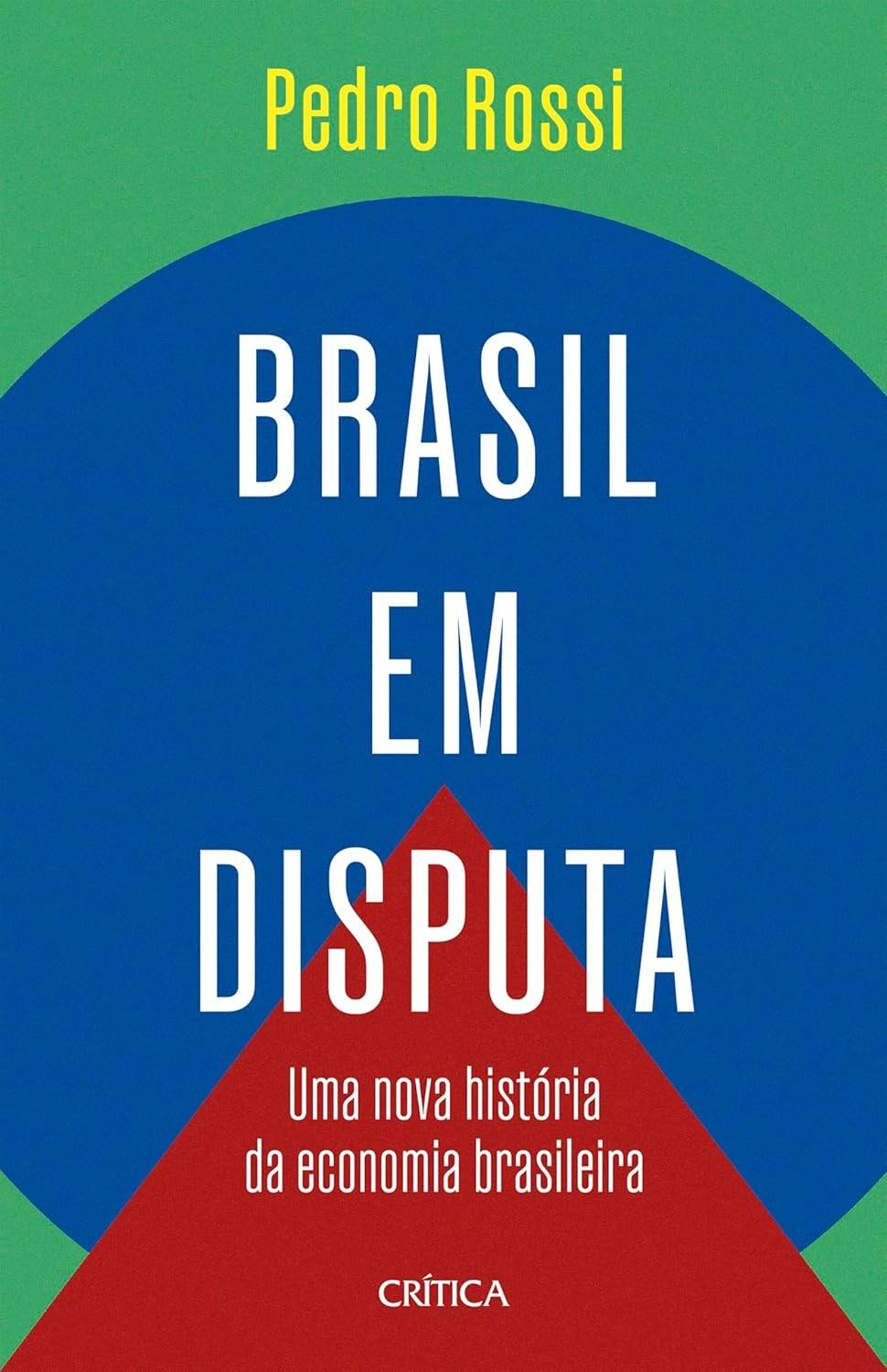 Brasil em Disputa: Desvende a Nova História da Economia Brasileira