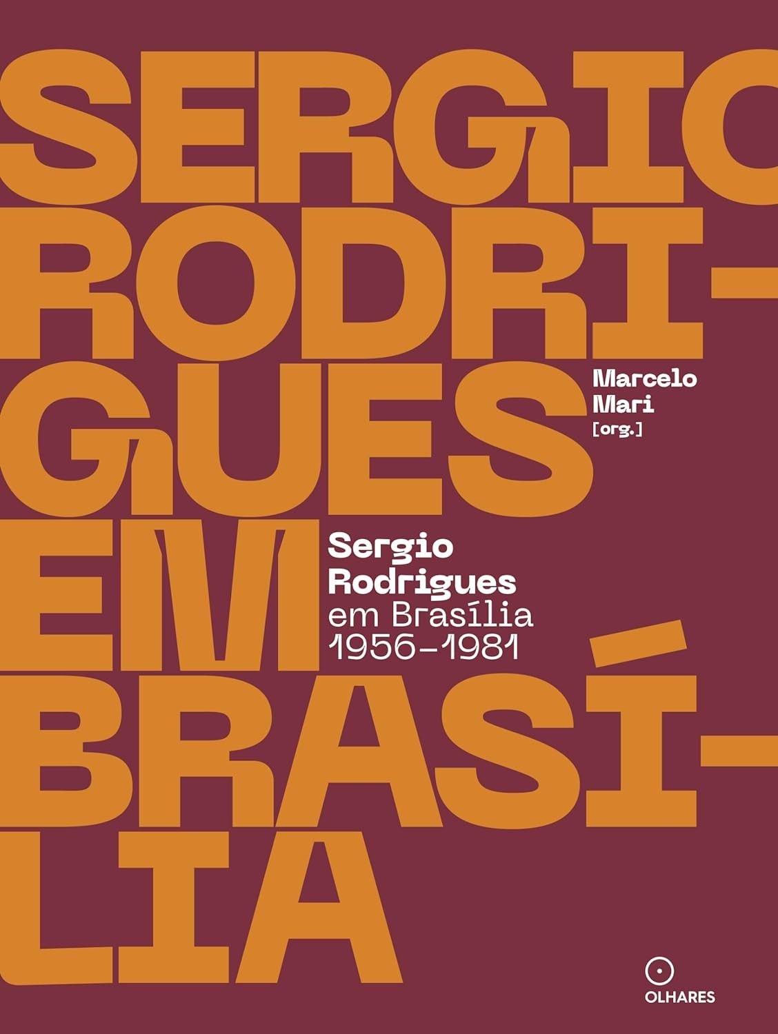 Sergio Rodrigues em Brasília: Design e Modernismo na Nova Capital (1956-1981)