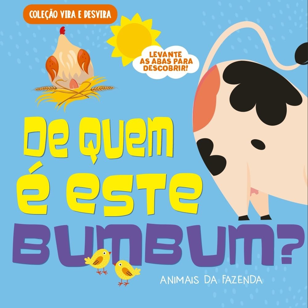 Livro Interativo "De Quem É Este Bumbum? Animais da Fazenda" - Coleção Vira e Desvira