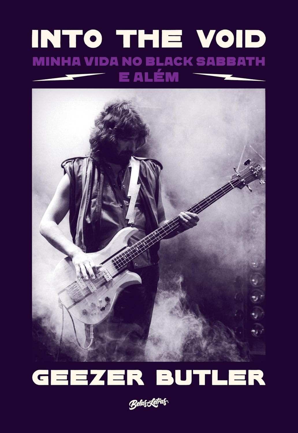 Into the Void: A Vida no Black Sabbath e Além - Memórias de Geezer Butler