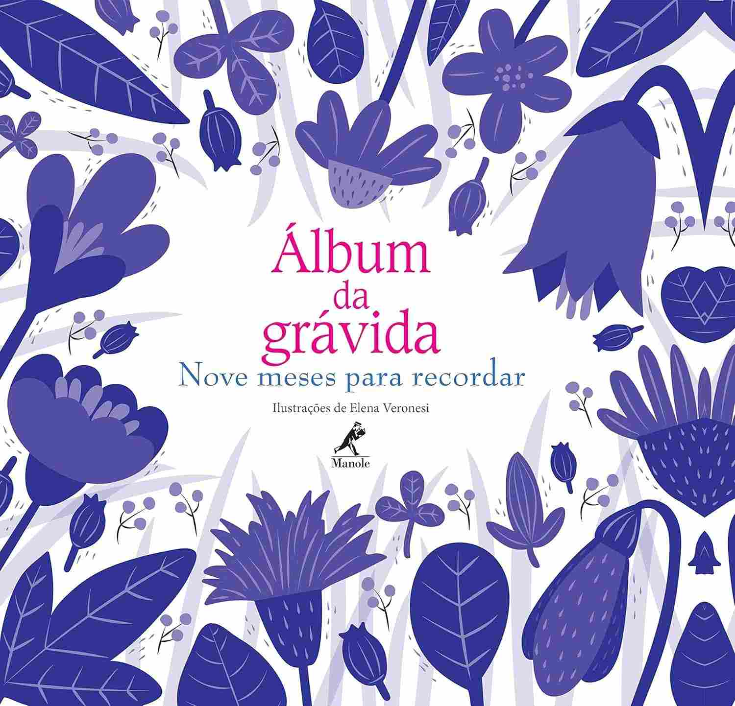 Álbum da Grávida: Registre Cada Momento Mágico dos Seus Nove Meses