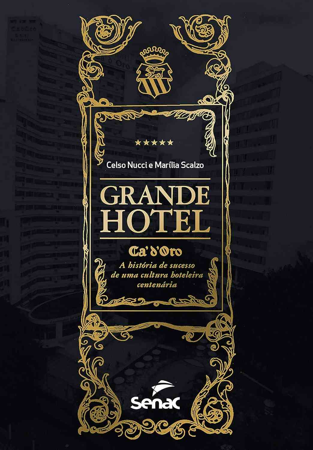 Grand Hotel Ca'd'Oro: A História Centenária de uma Ícone Hoteleira Paulistana