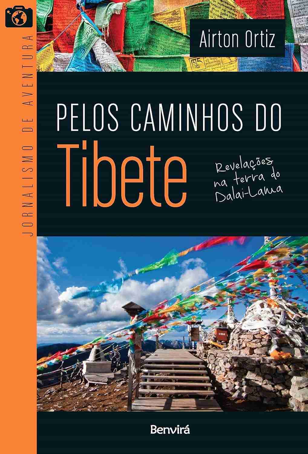 Pelos Caminhos do Tibete: Aventura e Revelações na Terra do Dalai-Lama