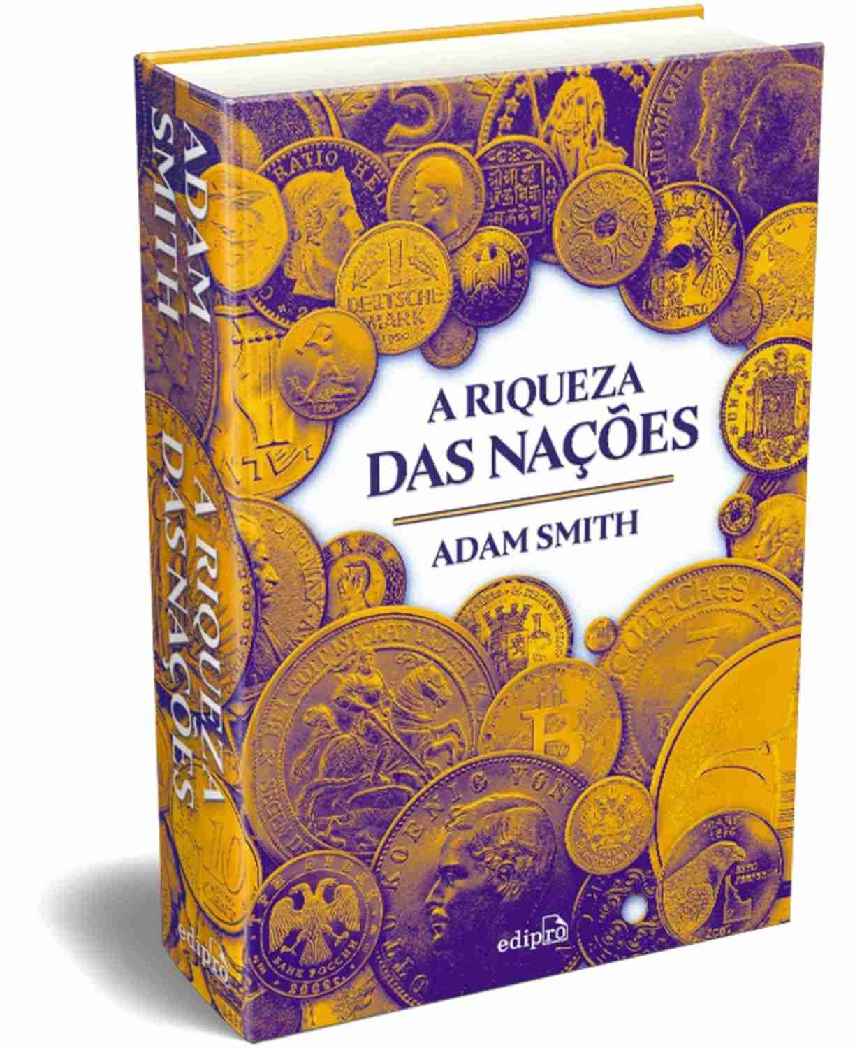 A Riqueza das Nações - Edição Integral Capa Dura | Adam Smith