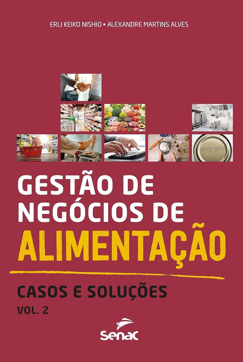 Gestão de Negócios de Alimentação: Casos e Soluções Vol. 2 - Guia Essencial