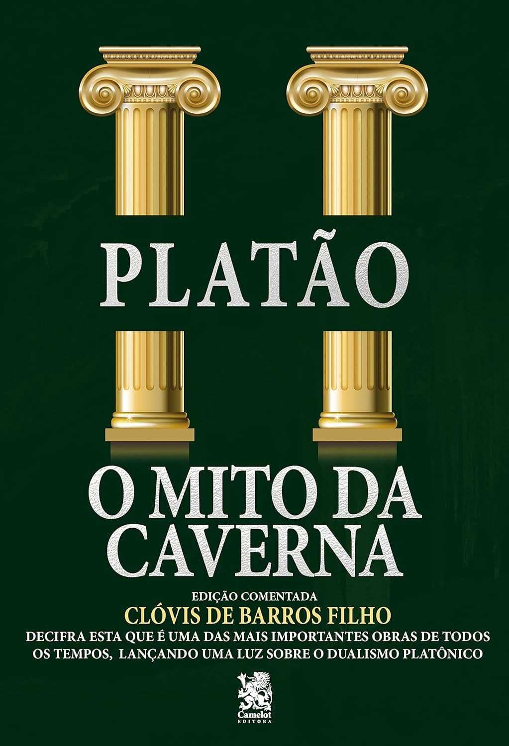 O Mito da Caverna: Edição comentada por Clóvis de Barros Filho