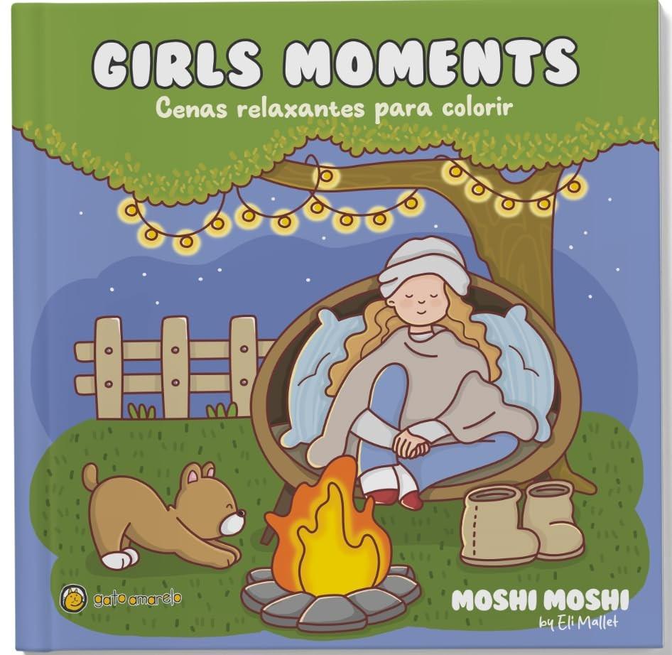 Girls Moments: Livro de Colorir Relaxante - Cenas Inspiradoras para Desconectar