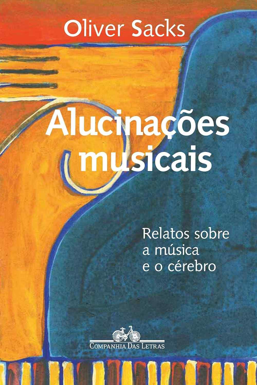 Alucinações Musicais: Desvende os Mistérios da Música e do Cérebro com Oliver Sacks