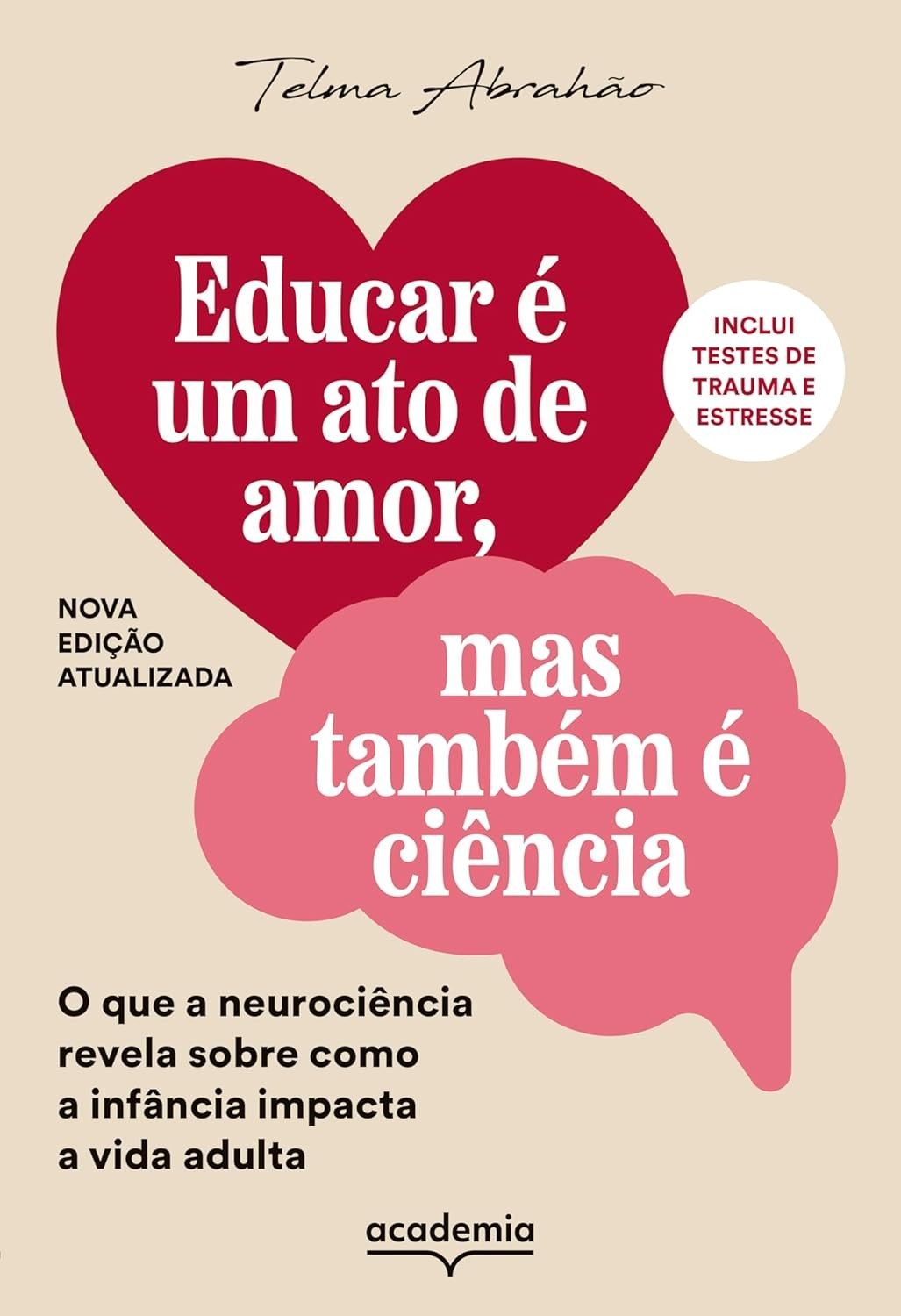 Educar é Ciência: Neurociência Revela o Impacto da Infância na Vida Adulta