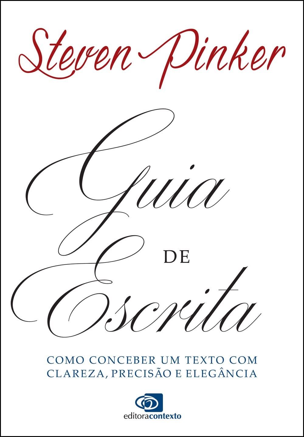 Guia de Escrita de Steven Pinker: Domine a Clareza, Precisão e Elegância