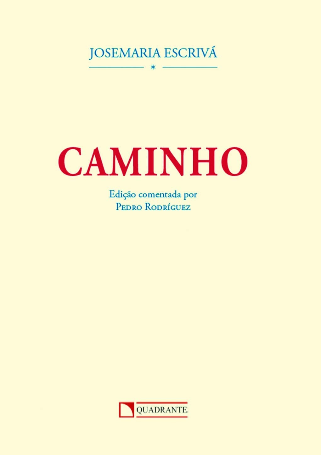 Caminho: Edição Comentada - Descubra os Segredos do Clássico da Espiritualidade