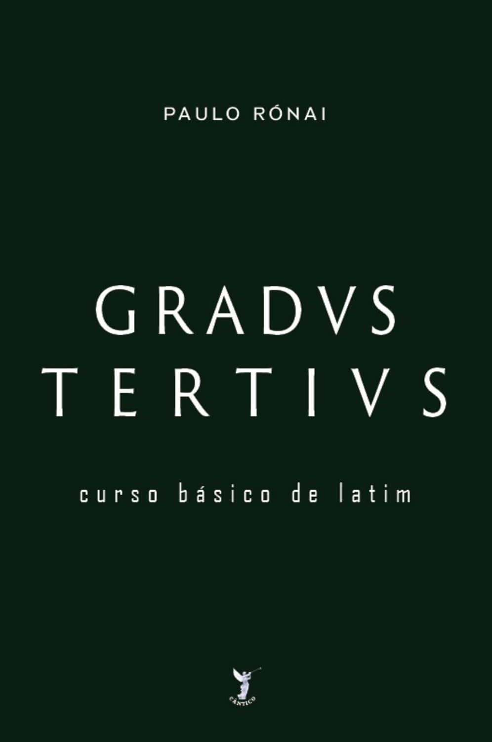 Gradus Tertius: Domine o Latim Clássico com Paulo Rónai