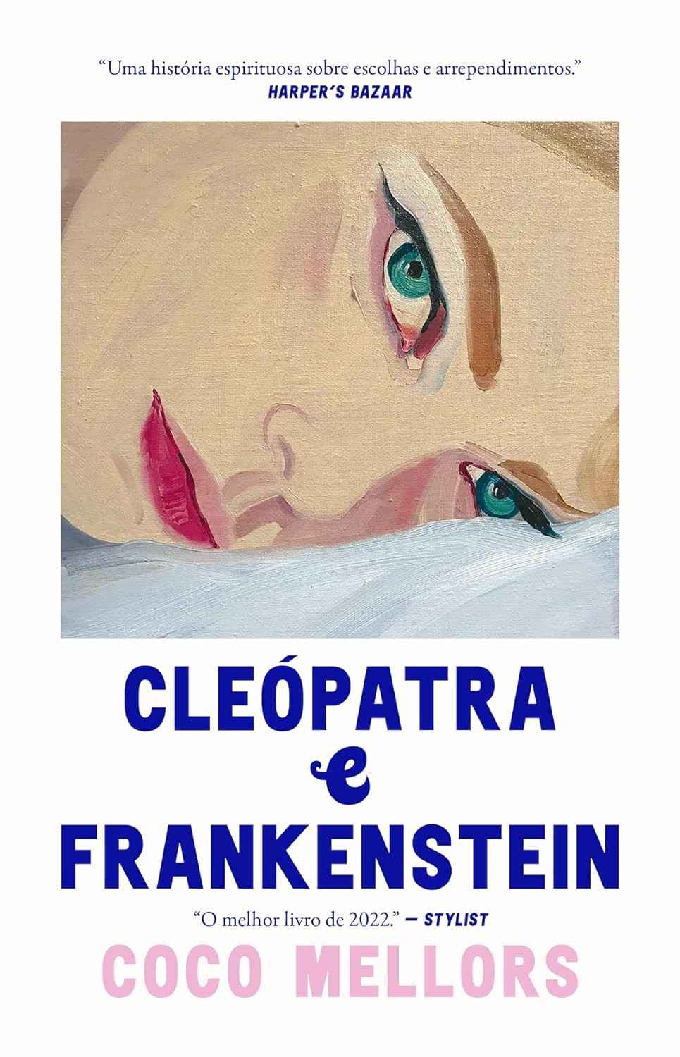 Cleópatra e Frankenstein: Um Romance Imperfeito sobre Decisões que Transformam Vidas