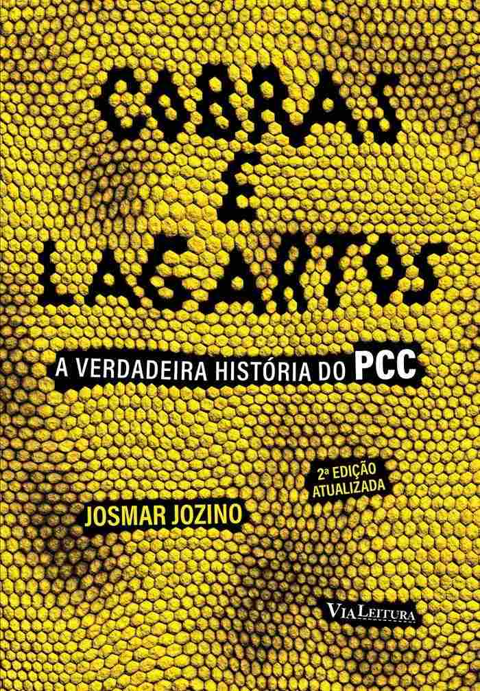 Cobras e Lagartos: A Verdadeira História do PCC - Jornalismo Investigativo Revelador