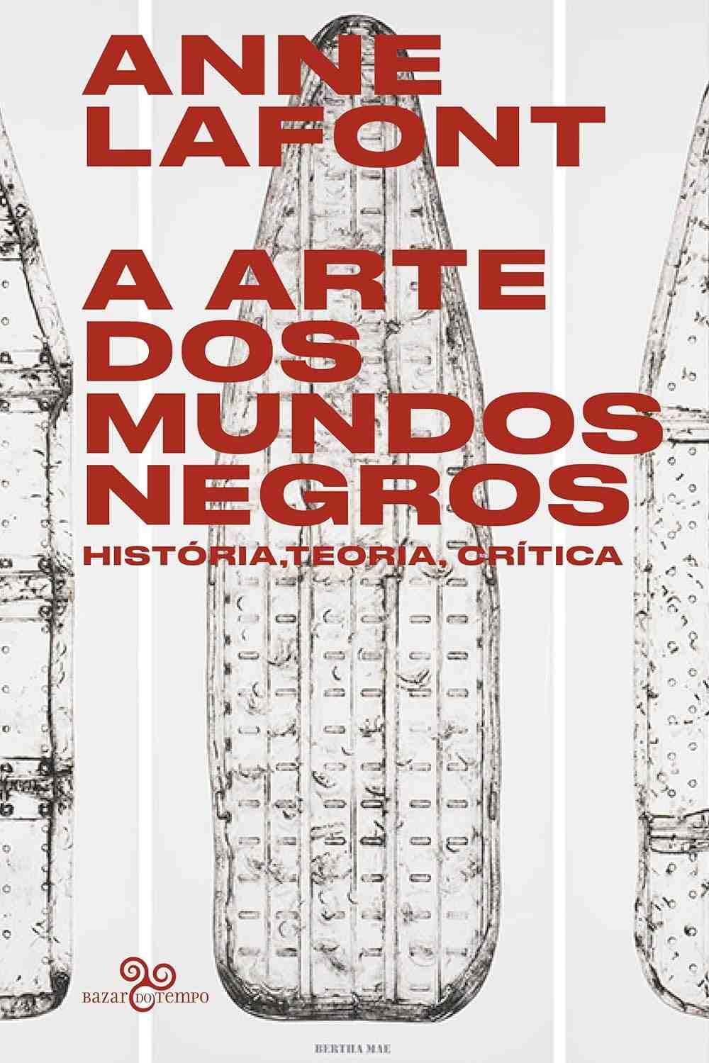 A Arte dos Mundos Negros: História, Teoria e Crítica Pós-Colonial
