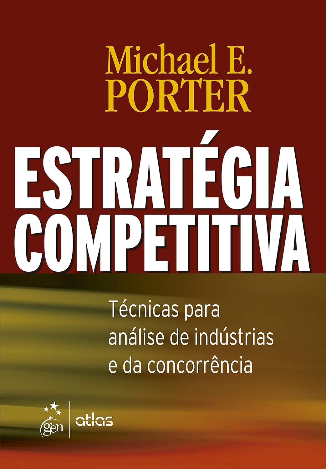 Estratégia Competitiva: Domine Análise de Indústrias e Concorrência com Michael Porter