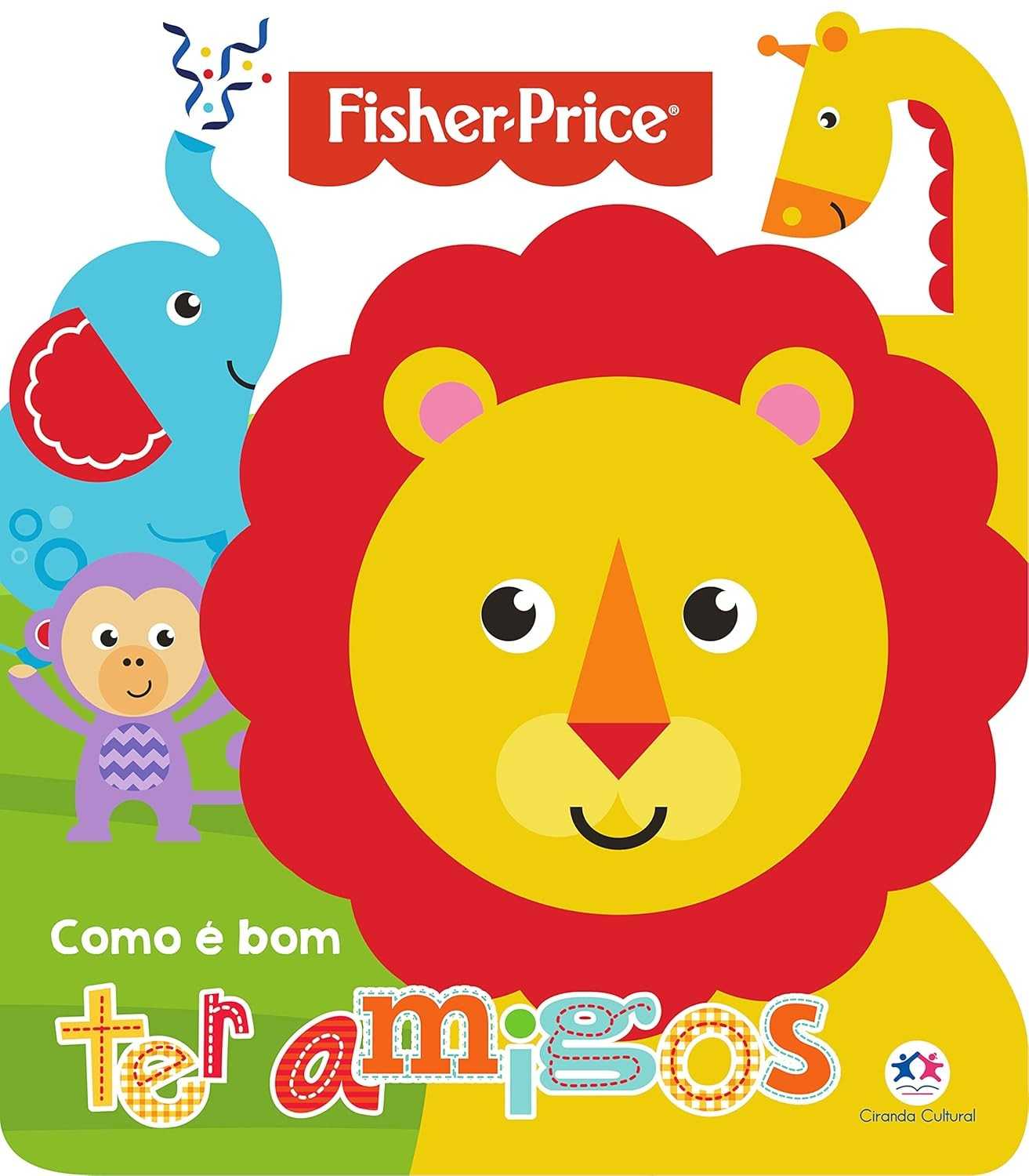 Fisher-Price - Como é Bom Ter Amigos | Livro Infantil sobre Amizade com Animais