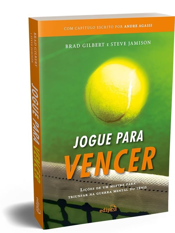 Jogue para Vencer: Domine a Guerra Mental do Tênis com Lições de um Mestre (e Andre Agassi!)
