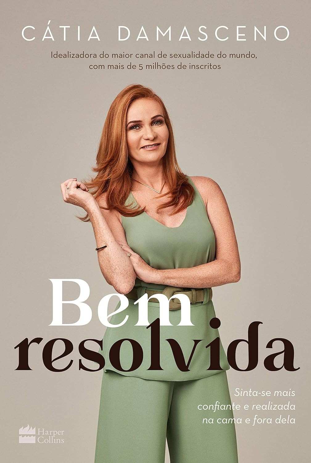 Bem Resolvida: Descubra Sua Confiança e Prazer com Cátia Damasceno