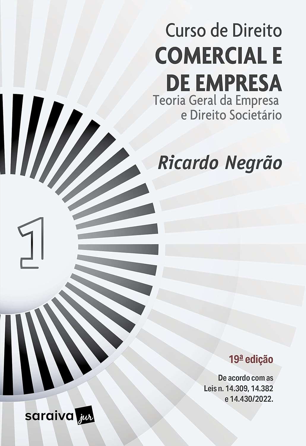 Curso de Direito Comercial e de Empresa Vol. 1 - 19ª Edição 2023: Fundamentos Essenciais