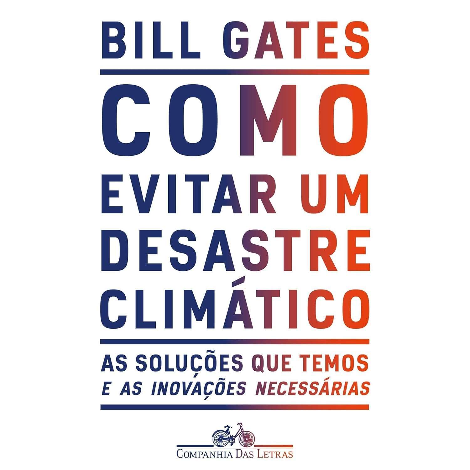 Como Evitar o Desastre Climático: O Plano de Bill Gates para um Futuro Sustentável