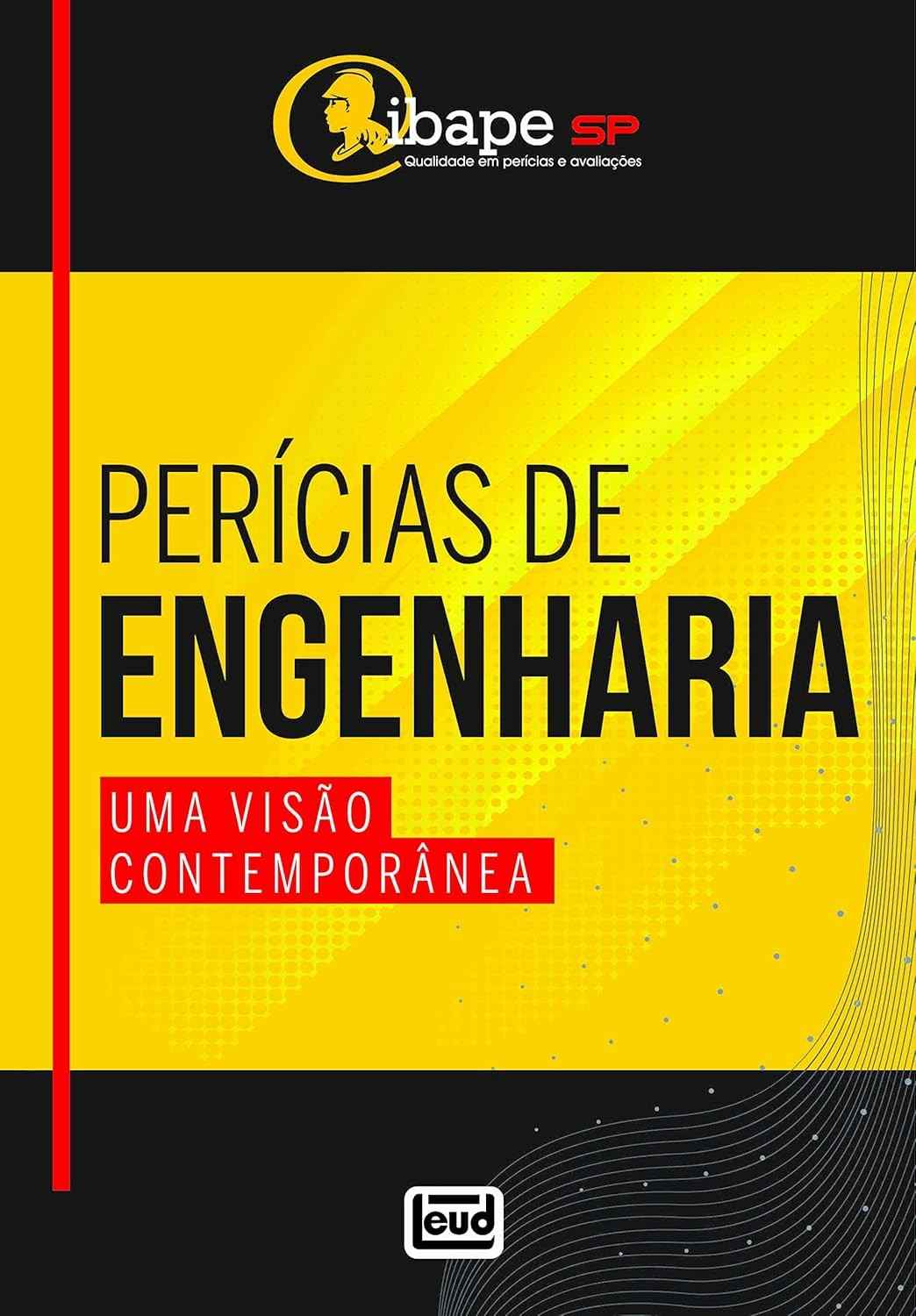 Perícias de Engenharia: Visão Contemporânea Completa - IBAPE/SP