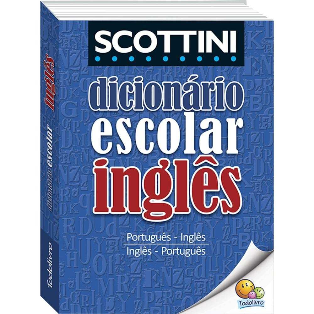 Scottini Dicionário Escolar de Inglês: Seu Guia Completo para o Sucesso!