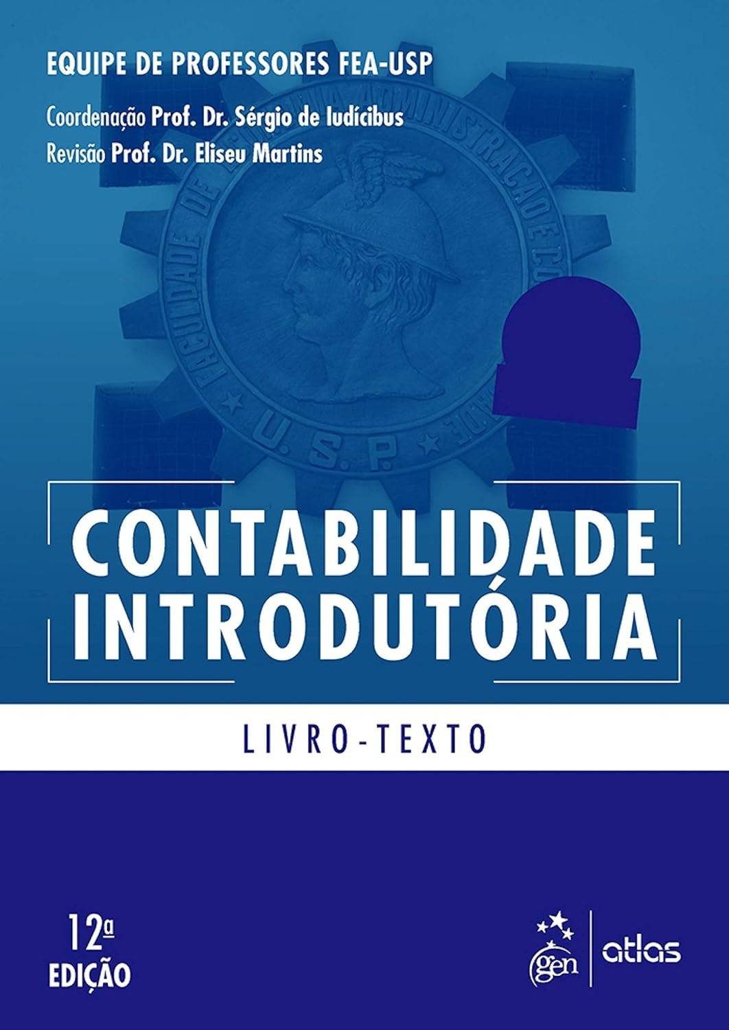 Contabilidade Introdutória FEA-USP: O Clássico Renovado para Dominar os Conceitos