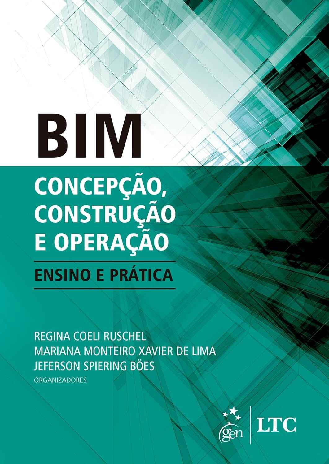 BIM: Concepção, Construção e Operação - O Guia Essencial para Arquitetura e Engenharia