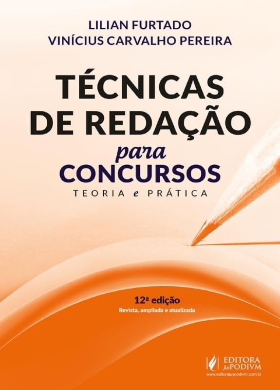 Técnicas de Redação para Concursos: Domine a Escrita e Conquiste Sua Aprovação - 12ª Edição (2025)