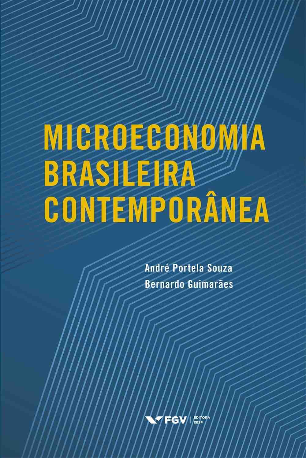 Microeconomia Brasileira Contemporânea: Aplicação e Análise de Políticas Públicas