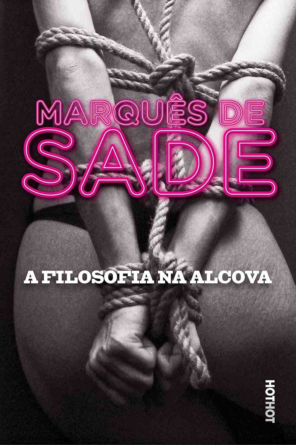 A Filosofia na Alcova: A Obra Controversa do Marquês de Sade