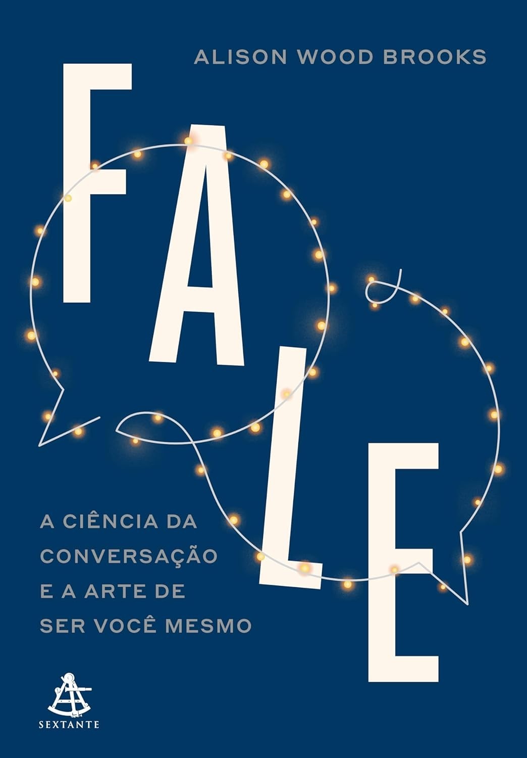 FALE: Domine a Arte da Conversação e Seja Você Mesmo