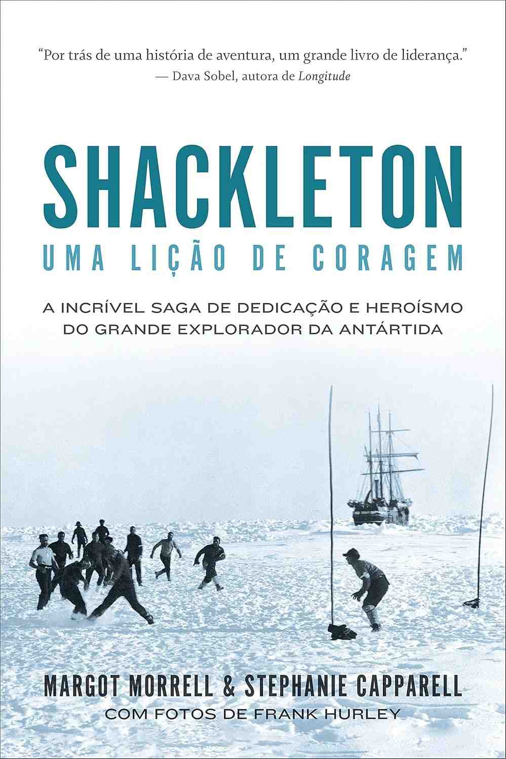 Shackleton: Liderança Inspiradora na Antártida | Lições de Coragem e Heroísmo
