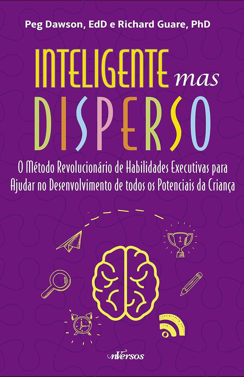 Habilidades Executivas: Desbloqueie o Potencial da Criança Inteligente e Dispersa