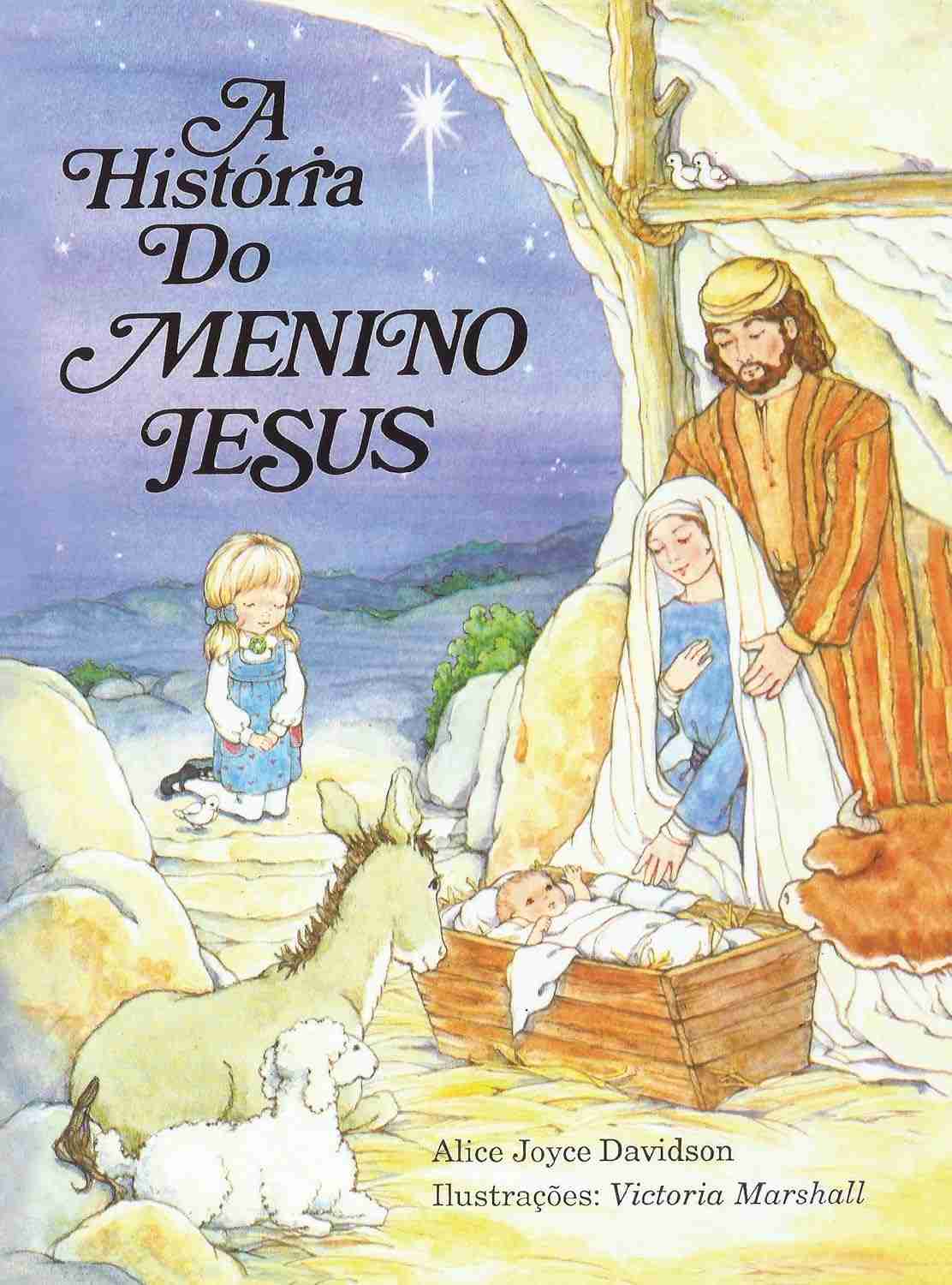 A História do Menino Jesus: Coleção Alice no Mundo da Bíblia para Crianças