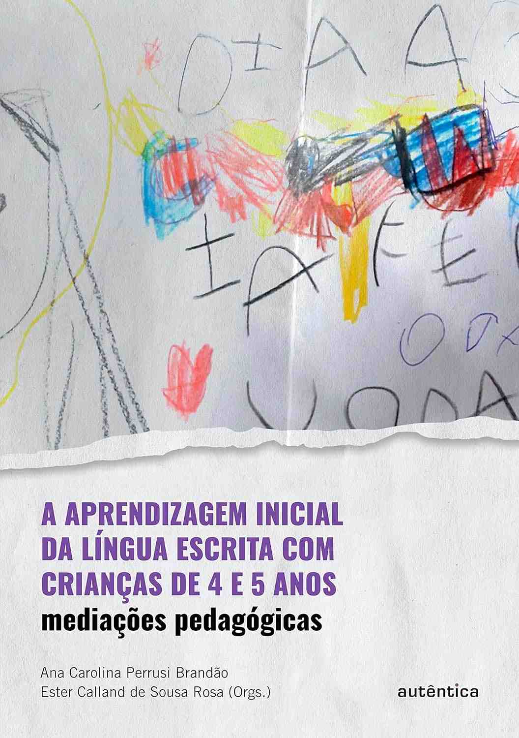 Alfabetização na Educação Infantil: Mediações Pedagógicas para Crianças de 4 e 5 Anos