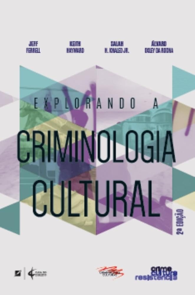 Criminologia Cultural: Uma Nova Era de Exploração e Análise