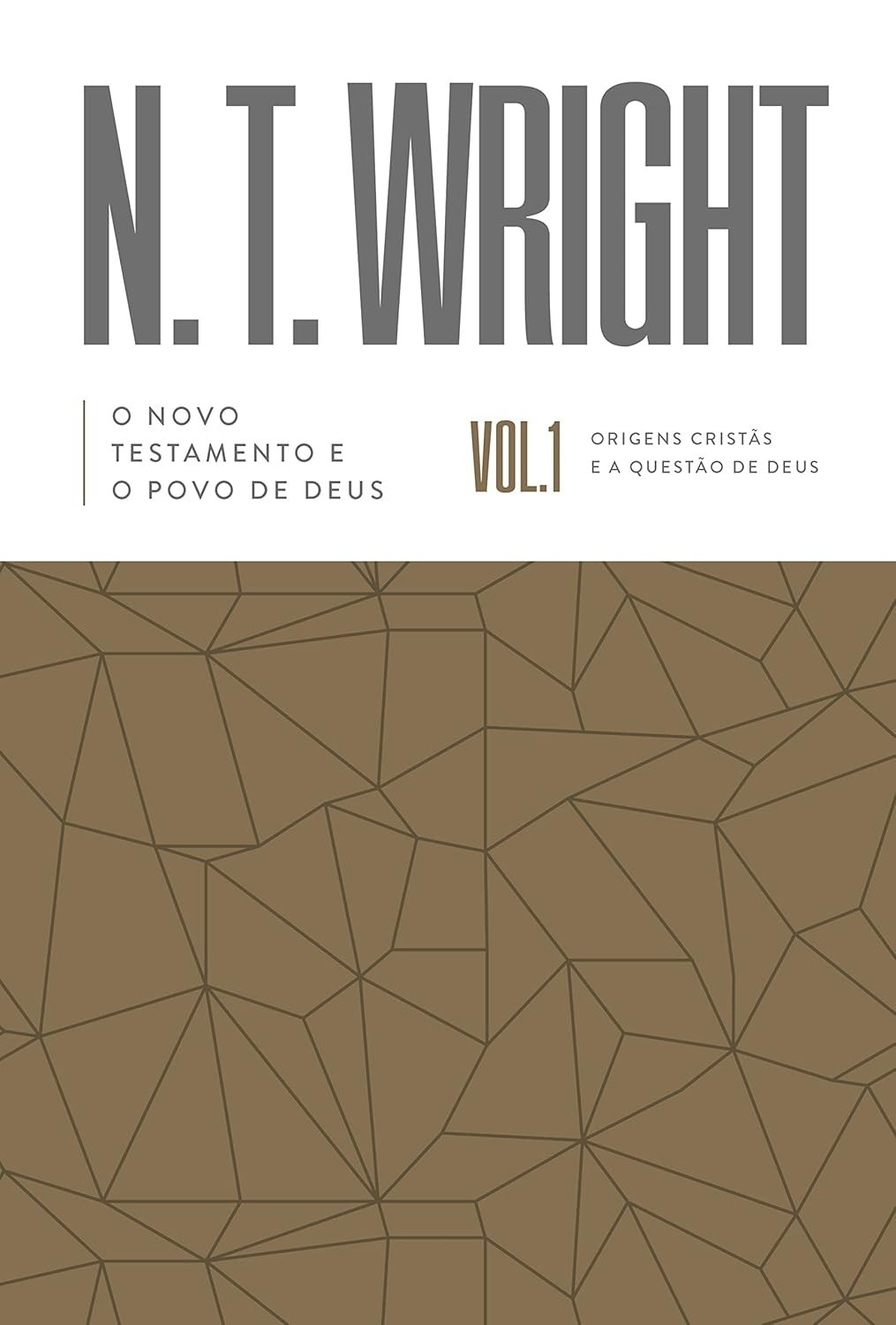 O Novo Testamento e o Povo de Deus: Desvende as Origens Cristãs com N. T. Wright